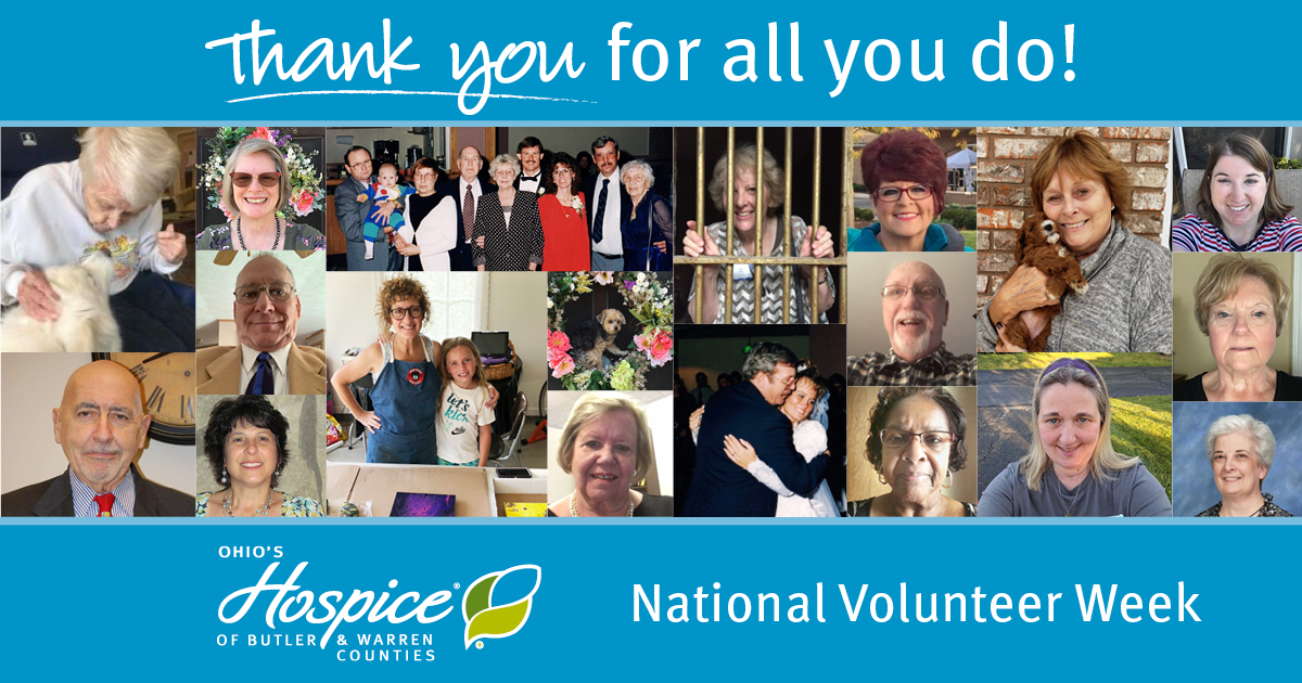 Thank you for all you do! National Volunteer Week - Ohio's Hospice of Butler & Warren Counties