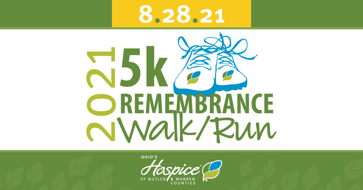 2021 5k Remembrance Walk/Run - Ohio's Hospice of Butler & Warren Counties